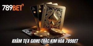 Trắc Kim Hoa 789BET