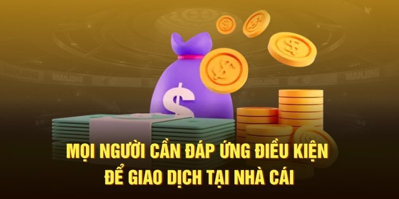 Điều khoản điều kiện giao dịch cụ thể tại nhà ái 789BET
